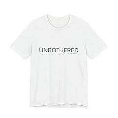 Copy of Unbothered By Jasmine Tee